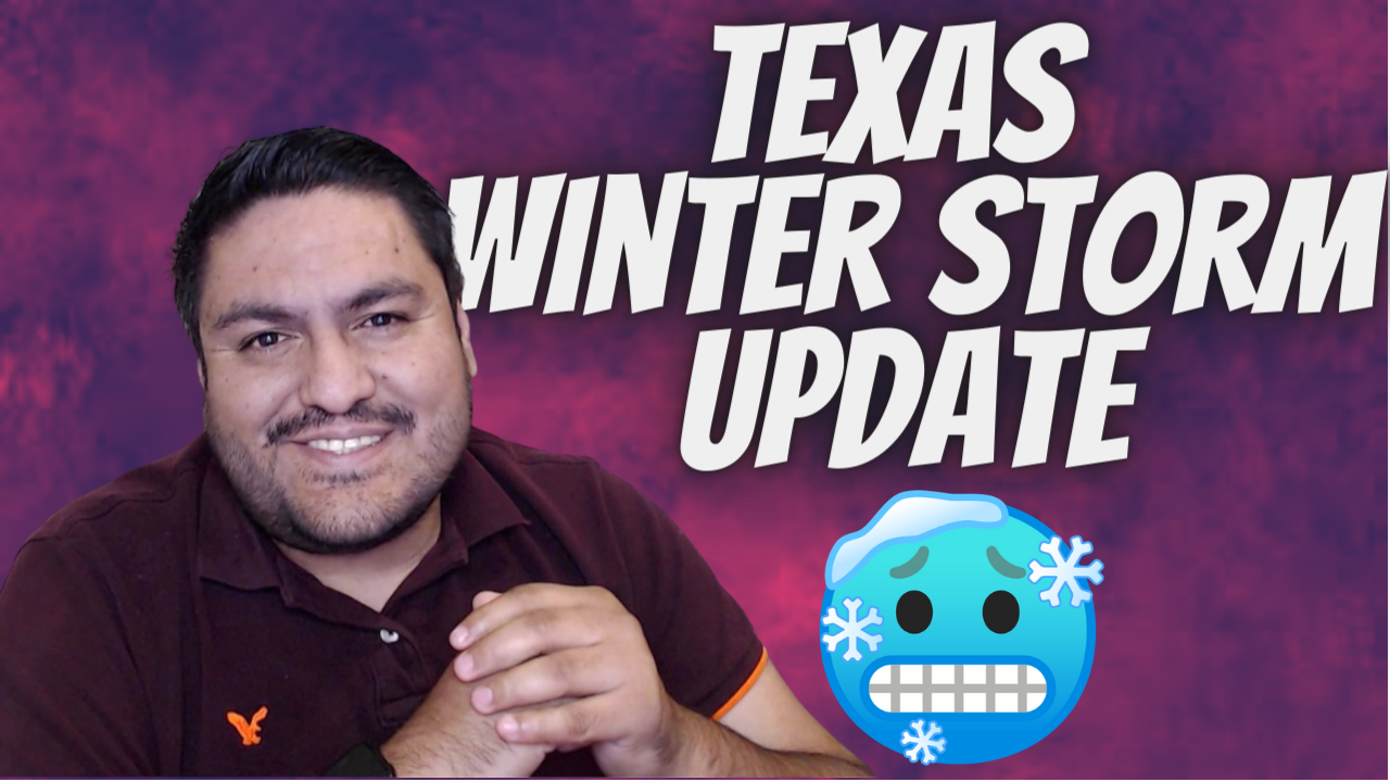 Texas Winter Storm and Update
